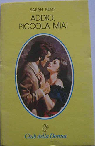 Libro - ADDIO,PICCOLA MIA - KEMP SARAH