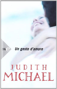 Libro - Un gesto d'amore - Michael, Judith