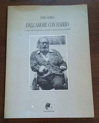 Libro - Dall'amore con rabbia - Aprea, Enzo