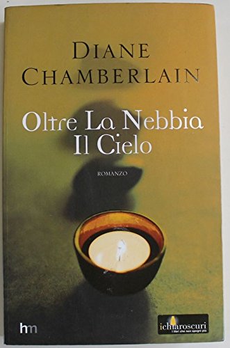 Libro - Oltre la nebbia il cielo - Chamberlain, Diane