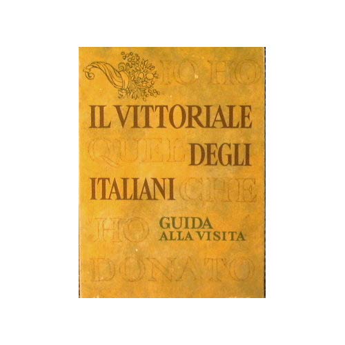 Libro - Il Vittoriale degli Italiani : Guda alla visita - MARIANO E.