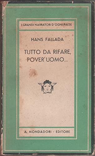 Libro - Tutto da rifare, pover'uomo... - Hans Fallada