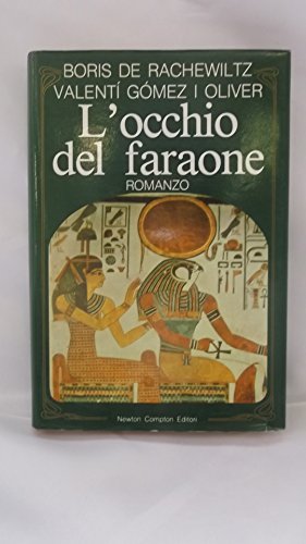 Libro - L’OCCHIO DEL FARAONE 1990 - Boris de Rachewiltz – Valenti Gomez i Oliver