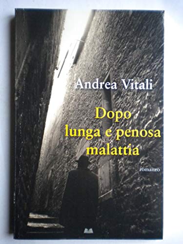 Libro - DOPO LUNGA E PENOSA MALATTIA - A.VITALI