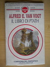 Carica l&#39;immagine nel visualizzatore di Gallery, Libro - Il libro di Ptah - Alfred E. Van Vogt