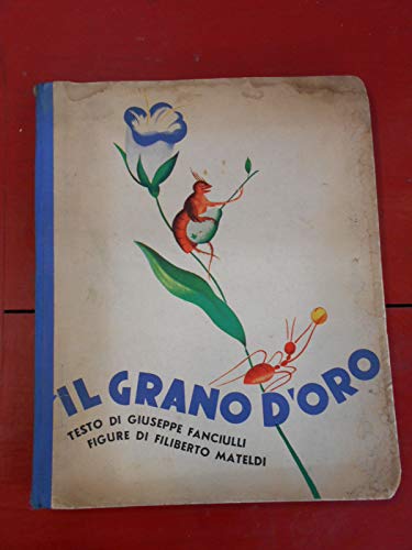 Libro - IL GRANO D'ORO - Testo di GIUSEPPE FANCIULLI