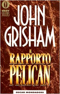 Libro - Il rapporto Pelican - Grisham, John