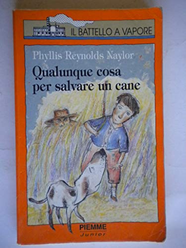 Libro - Qualunque cosa per salvare un cane - Reynolds Naylor, Phyllis