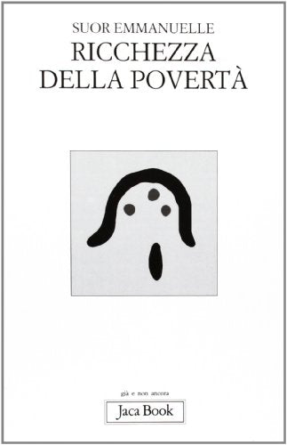 Libro - Ricchezza della povertà - Emmanuelle (suor) - Emmanu - Emmanuelle (suor)