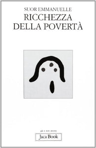 Libro - Ricchezza della povertà - Emmanuelle (suor) - Emmanu - Emmanuelle (suor)