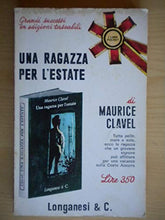 Carica l&#39;immagine nel visualizzatore di Gallery, Libro - Una ragazza per l&#39;estate - Maurice Clavel Longanesi - aa.vv