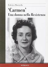 Load image into Gallery viewer, Book - «Carmen». A woman in the Resistance - Maistrello, Federico