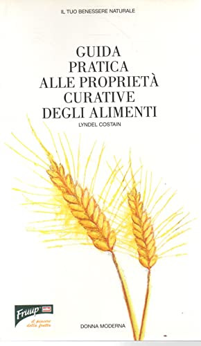 Libro - Guida pratica alle proprietà curative degli alimenti - Lyndel Costain