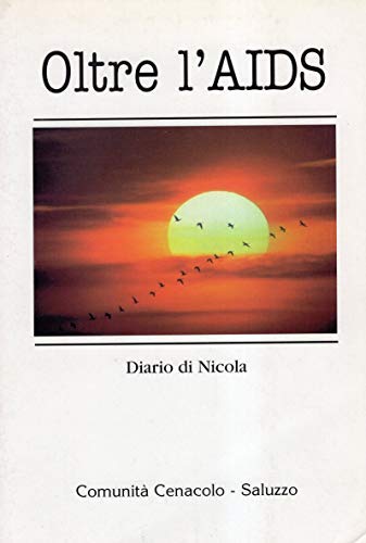 Libro - Oltre l'AIDS Diario di Nicola comunità cenacolo