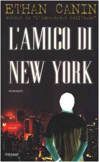 Libro - L'amico di New York - Canin, Ethan