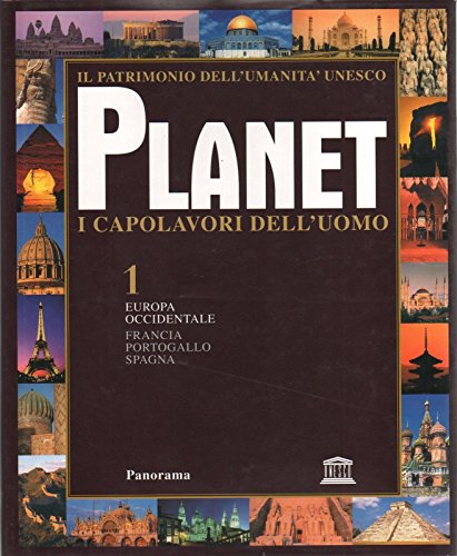 Libro - Planet. I capolavori dell' uomo. Vol. 1. Europa occidentale, Francia, Portogallo - VV.AA.