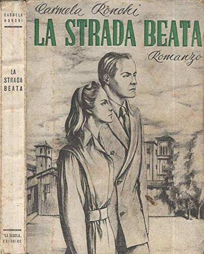 Libro - La strada beata - Carmela Ronchi