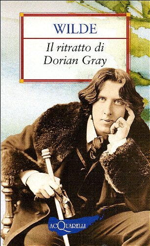 Libro - Il ritratto di Dorian Gray - Wilde, Oscar