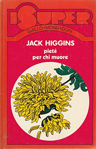 Libro - Pietà per chi muore - (Prayer for a dying) 1975 - Jack Higgins