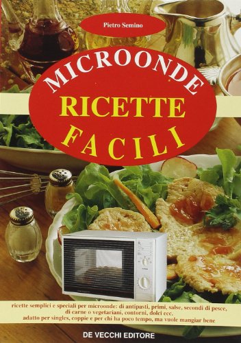 Book - Microwave: easy recipes - Semino, Pietro