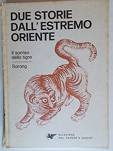 Libro - Due storie dall' Estremo Oriente: Sarang. Il sorriso - DOUGLAS HURD/ANDREW OSMOND - ROGER A. CARAS