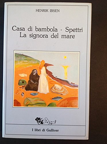 Libro - casa di bambola - spettri - la signora del mare - Henrik Ibsen