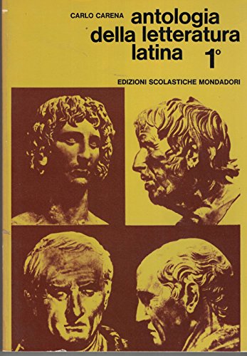 Libro - Antologia della letteratura latina 1 - C. Carena