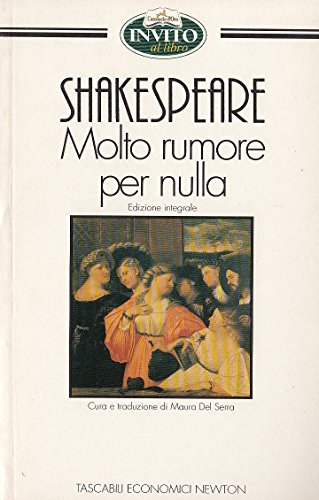 Libro - L- 100 PAGINE MOLTO RUMORE PER NULLA - SHAKESPEARE - - shakespeare