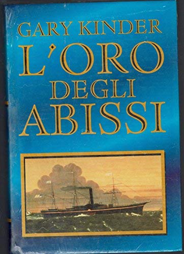 Libro - L'oro degli abissi - Gary Kinder