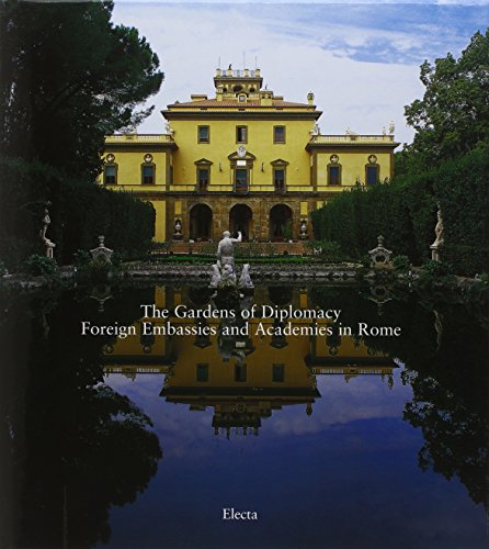 Book - The Gardens of Diplomacy. Foreign Embassies and Acad - Pasquali, M.