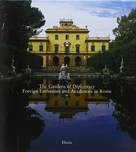Libro - The Gardens of Diplomacy. Foreign Embassies and Acad - Pasquali, M.