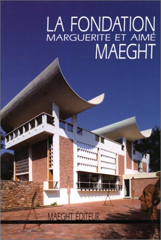 Book - La Fondation Marguerite et Aimé Maeght