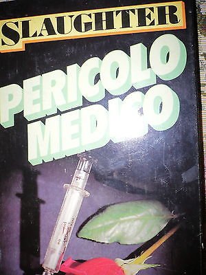 Libro - Slaughter: Pericolo Medico Ed. Euroclub A27