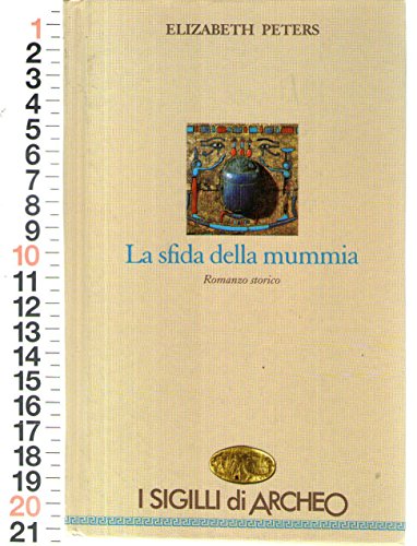 Libro - Elizabeth Peters La Sfida Della Mummia - Ed. Nord 2005 - AA.VV.