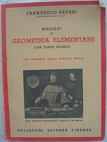 Book - NOTIONS OF BASIC GEOMETRY with historical notes - F. Severi