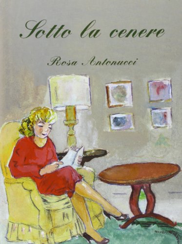 Libro - Sotto la cenere. Con CD Audio - Antonucci, Rosa