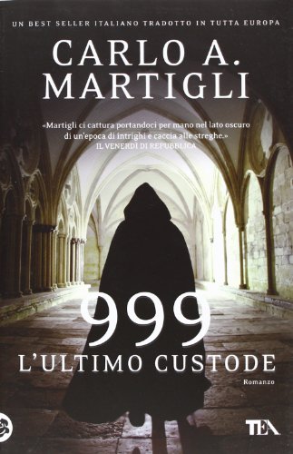 Libro - 999. L'ultimo custode - Martigli, Carlo A.