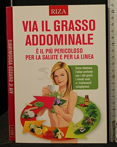 Libro - VIA IL GRASSO ADDOMINALE - AA.VV.