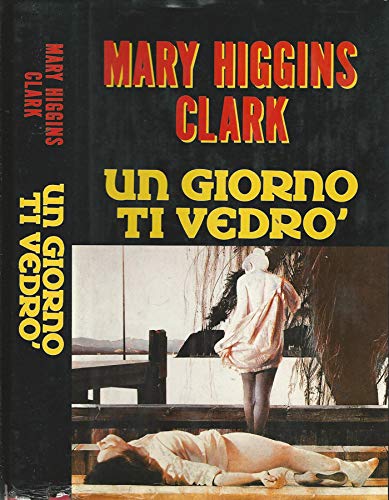Libro - Un giorno ti vedrò. - Mary Higgins Clark
