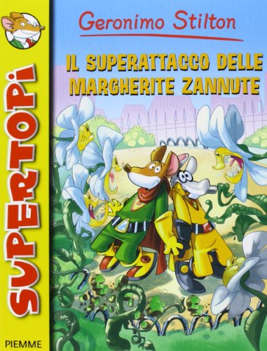 Book - Fanged Daisies Superattack. Ed. illu - Stilton, Geronimo