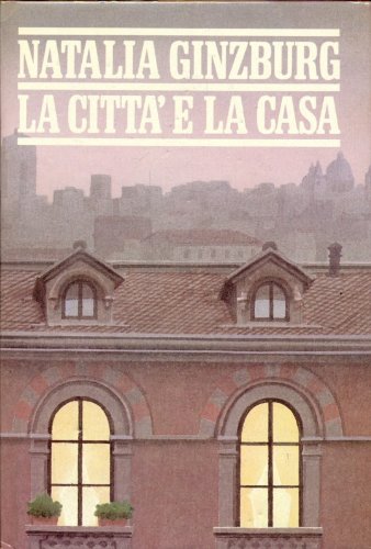 Book - THE CITY AND THE HOUSE - NATALIA GINZBURG