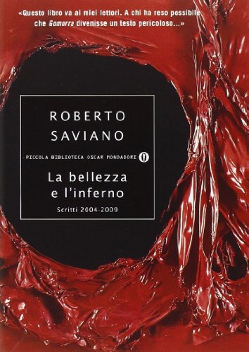 Libro - La bellezza e l'inferno. Scritti 2004-2009 - Saviano, Roberto