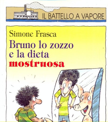 Libro - Bruno lo zozzo e la dieta mostruosa - Simone Frasca