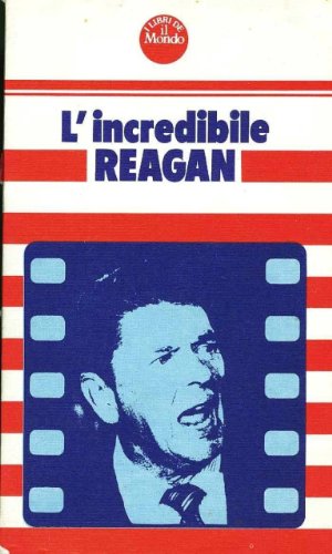 Libro - L'incredibile Reagan - Umberto Venturini