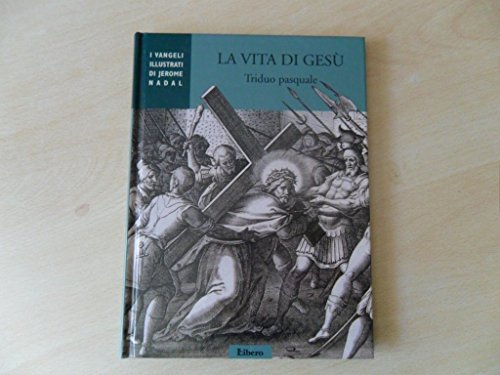 Libro - la vita di gesù-triduo pasquale - jerome nadal