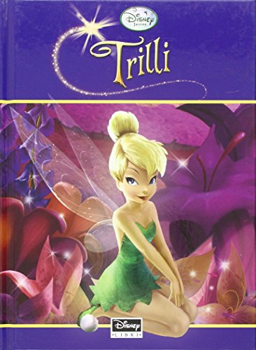 Libro - Trilli. Ediz. illustrata - Walt Disney Company Italia