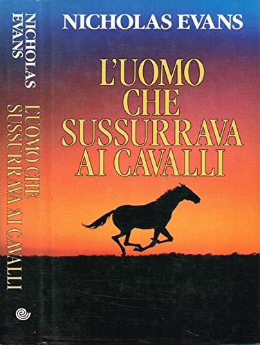 Libro - l'uomo che sussurrava al cavalli - nicholas evans