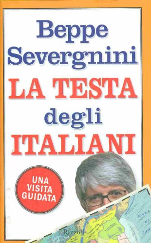 Libro - La testa degli italiani. Una visita guidata - Severgnini, Beppe