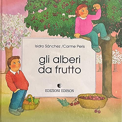 Libro - GLI ALBERI DA FRUTTO - ISIDRO SANCHEZ