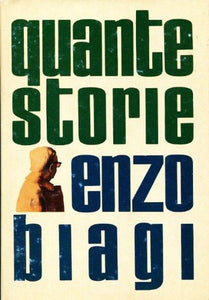 Libro - Quante storie; Rilegato - Biagi Enzo